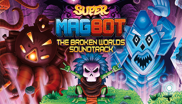 Super Magbot: The Broken Worlds Original Soundtrack
