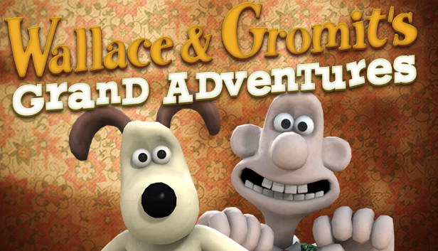 Wallace &amp; Gromit’s Grand Adventures
