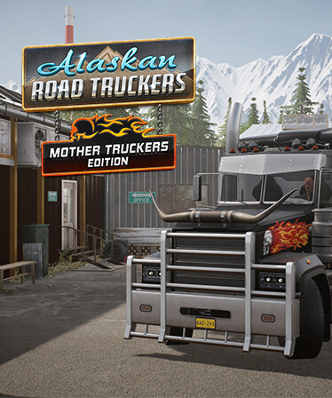 Alaskan Road Truckers: Mother Truckers Edition