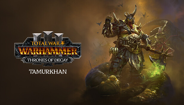Total War: WARHAMMER III - Tamurkhan – Thrones of Decay card image
