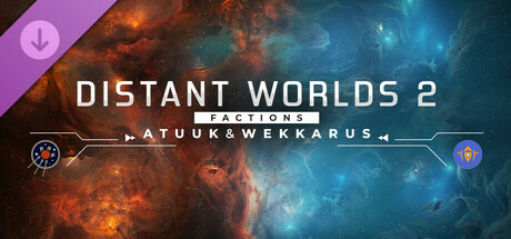 Distant Worlds 2: Factions - Atuuk and Wekkarus - Background 1