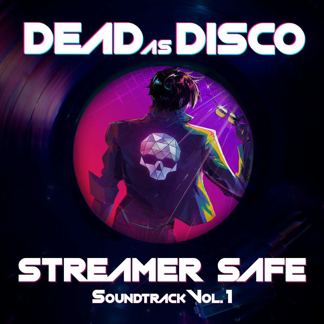 Dead as Disco Streamer Safe Soundtrack Vol. 1